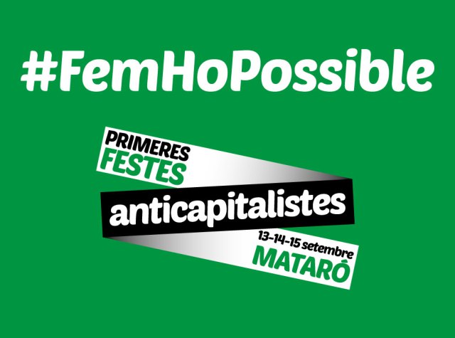 Les primeres Festes Anticapitalistes de Mataró: un espai lúdic però sobretot polititzat i reivindicatiu