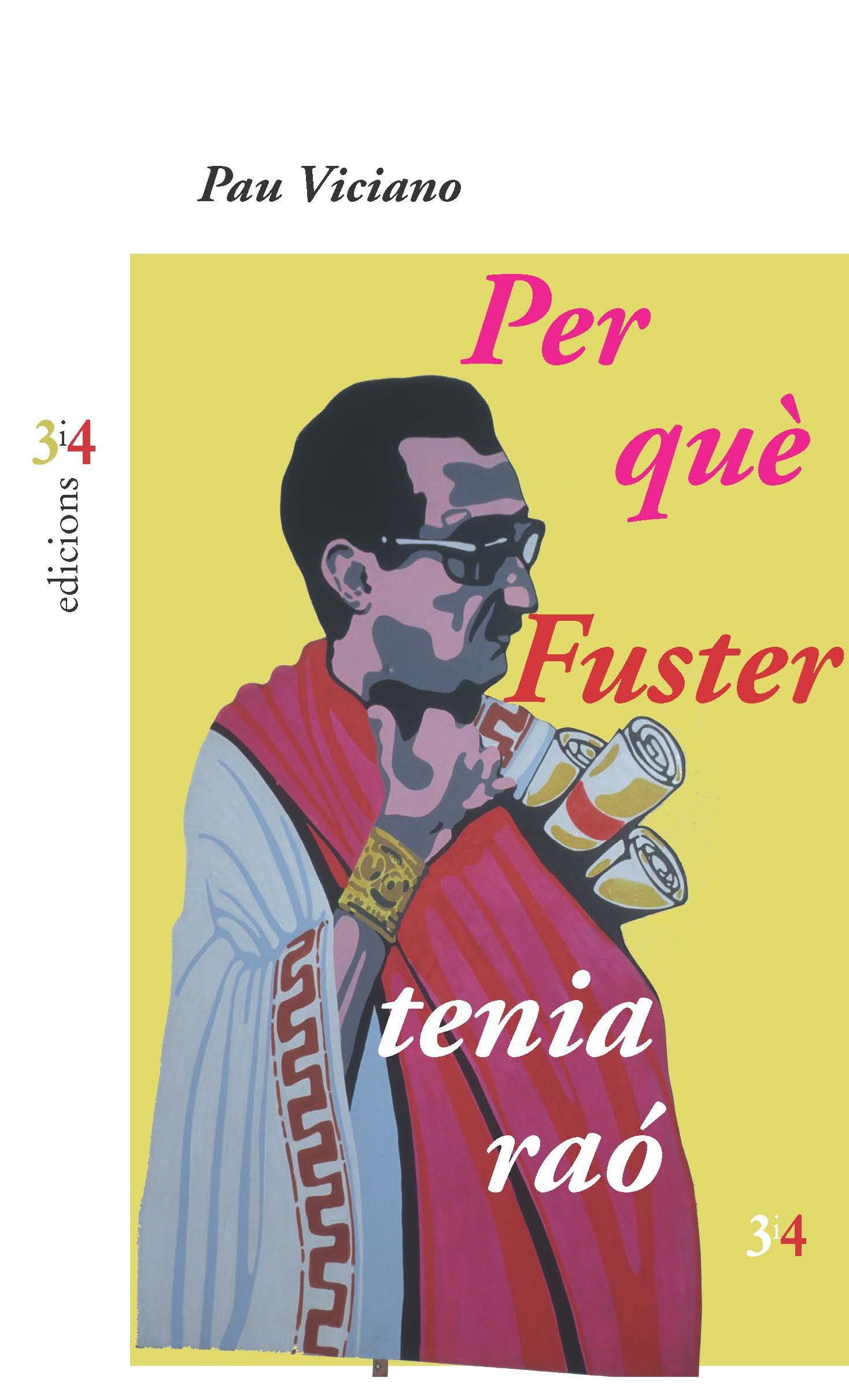 Per què Fuster tenia raó. Pau viciano. 2017. Editorial 3 i 4